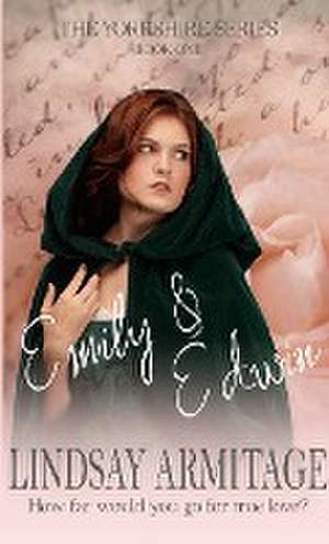 Emily & Edwin, The Yorkshire Series, Book One. de Lindsay Armitage