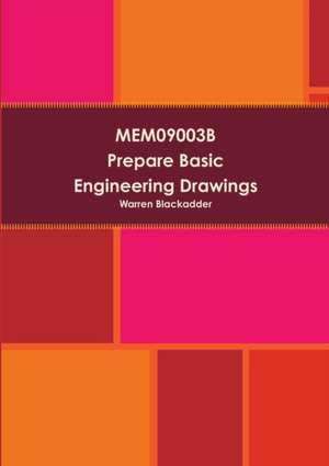 Mem09003b Prepare Basic Engineering Drawings de Warren Blackadder