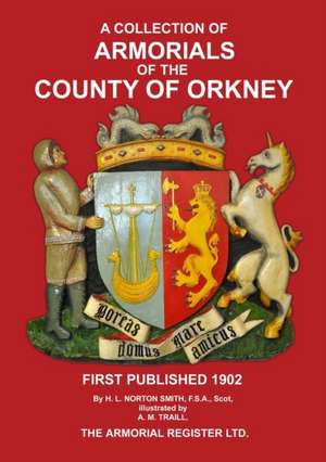 Armorials of the County of Orkney de H. L. Norton