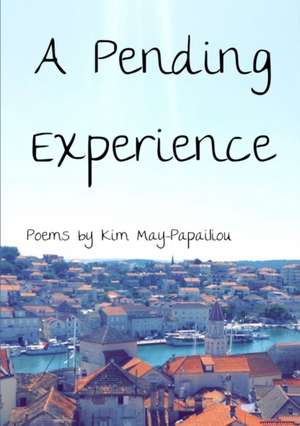 A Pending Experience de Kim May-Papailiou