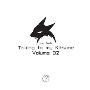 Talking to My Kitsune - Volume 02 de Ivan Bruffa