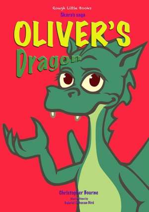 Oliver's Dragon de Christopher Bourne