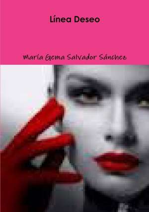 Linea Deseo de Maria Gema Salvador Sanchez
