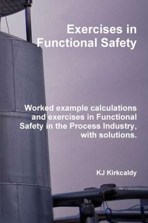 Exercises in Functional Safety de Kj Kirkcaldy