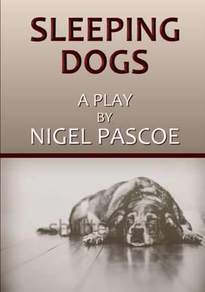 Sleeping Dogs de Nigel Pascoe