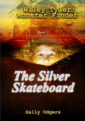 The Silver Skateboard de Sally Odgers