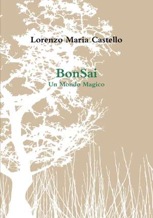 Bonsai de Lorenzo Maria Castello