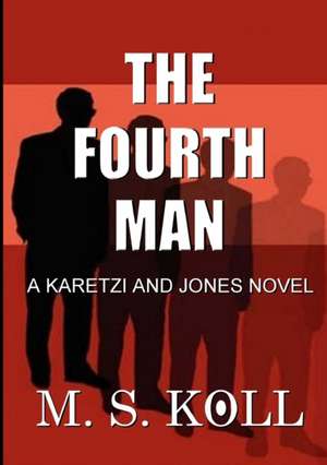 The Fourth Man de M. S. Koll