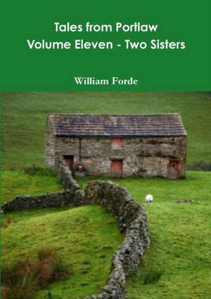 Tales from Portlaw Volume Eleven - Two Sisters de William Forde