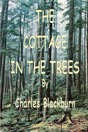 The Cottage in the Trees de Robbie Robinson