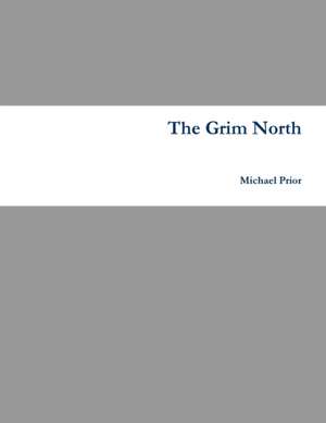 The Grim North de Michael Prior
