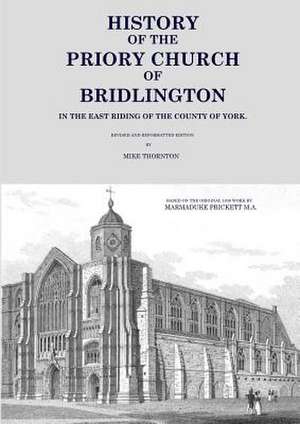 History of the Priory Church of Bridlington de Mike Thornton