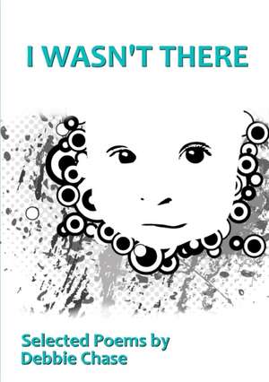 I Wasn't There de Debbie Chase