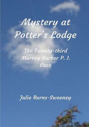 Mystery at Potter's Lodge de Julie Burns-Sweeney