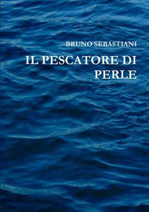 Il Pescatore Di Perle de Bruno Sebastiani