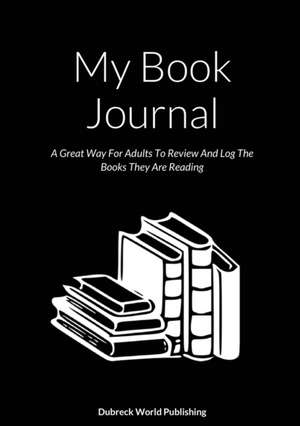 My Book Journal de Dubreck World Publishing