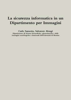 La sicurezza informatica in un Dipartimento per Immagini de Carlo Sansotta