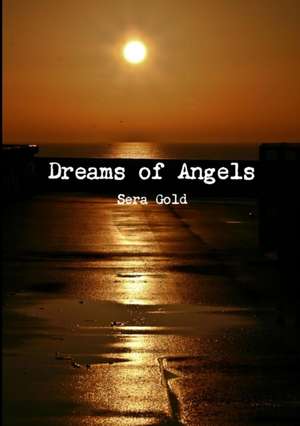 Dreams of Angels de Sera Gold