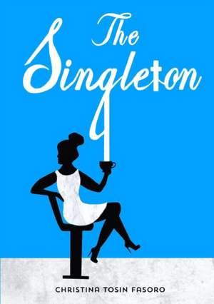 The Singleton de Christina Tosin Fasoro