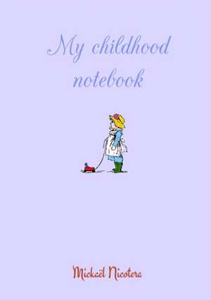 My Childhood Notebook de Mickael Nicotera