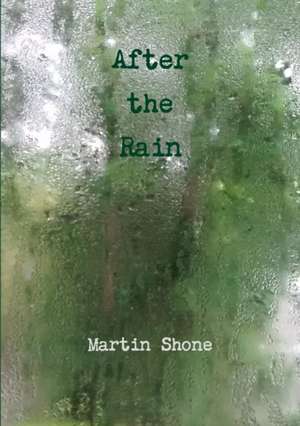 After the Rain de Martin Shone