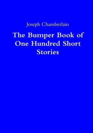 The Bumper Book of One Hundred Short Stories de Joseph Chamberlain