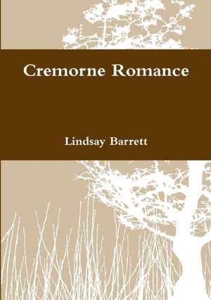 Cremorne Romance de Lindsay Barrett