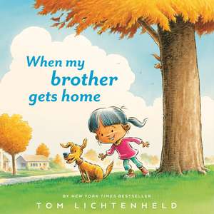 When My Brother Gets Home de Tom Lichtenheld