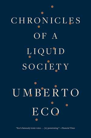 Chronicles Of A Liquid Society de Umberto Eco