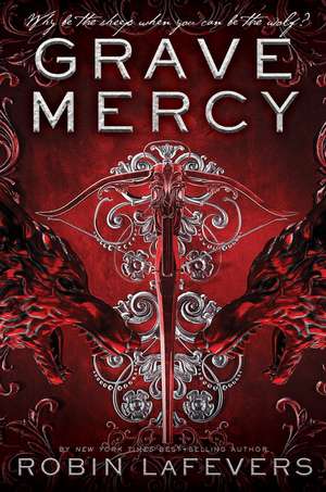 Grave Mercy: His Fair Assassin, Book I de Robin LaFevers