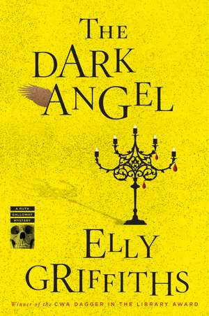 The Dark Angel: A Mystery de Elly Griffiths