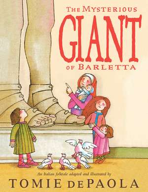 The Mysterious Giant of Barletta de Tomie dePaola