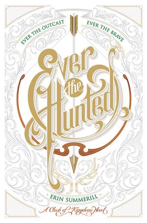 Ever the Hunted de Erin Summerill