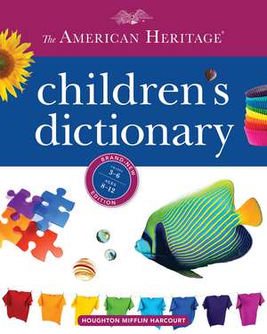 The American Heritage Children's Dictionary de Editors of the American Heritage Di