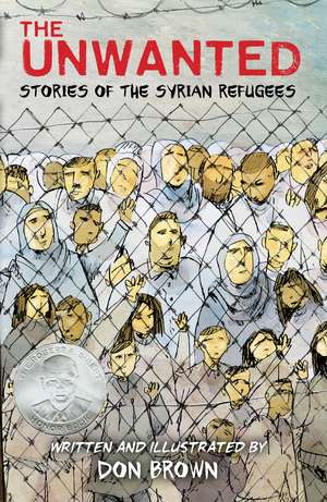 The Unwanted: Stories of the Syrian Refugees de Don Brown