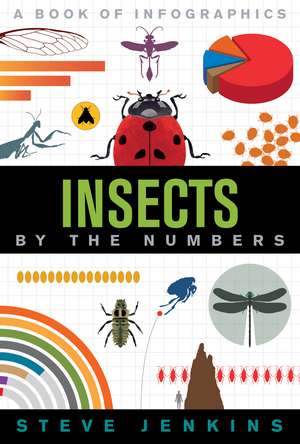 Insects: By The Numbers de Steve Jenkins