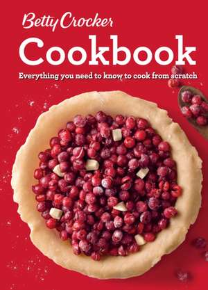 Betty Crocker Cookbook, 12th Edition: Everything You Need to Know to Cook from Scratch (Comb Bound) de Betty Crocker