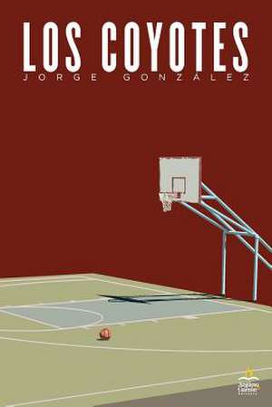 Los Coyotes de Jorge Gonzalez