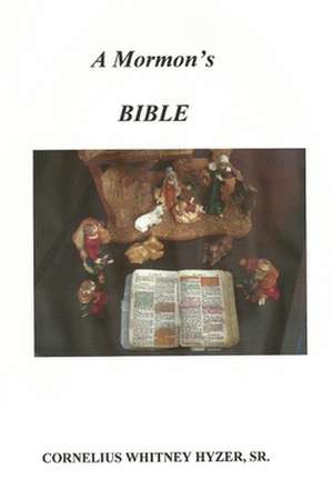 A Mormon's Bible de Cornelius Hyzer