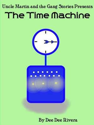 The Time Machine de Dee Dee Rivera