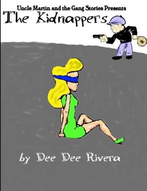 The Kidnappers de Dee Dee Rivera