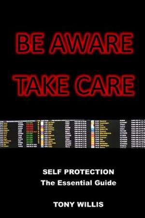 Be Aware Take Care de Tony Willis