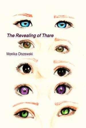 The Revealing of Thare de Monika Olszewski