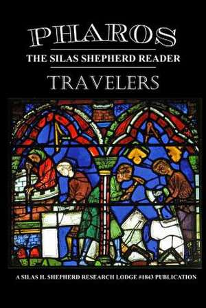 Pharos IV: Travelers de Silas H Shepherd Research Lodge