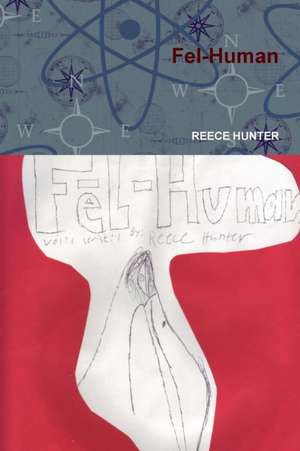 Fel Human de Reece Hunter