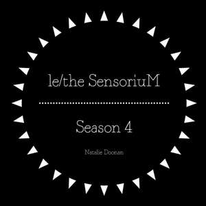 Le/The Sensorium - Season 4 de Natalie Doonan