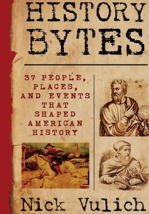 History Bytes de Nick Vulich
