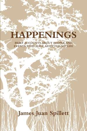 Happenings de James Juan Spillett