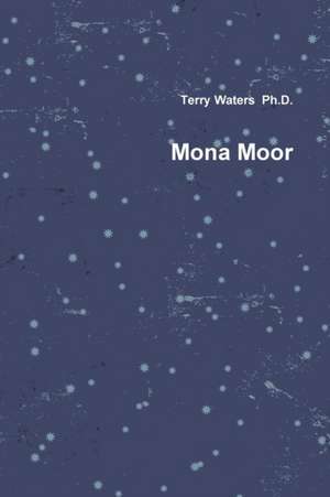 Mona Moor de Terry Waters