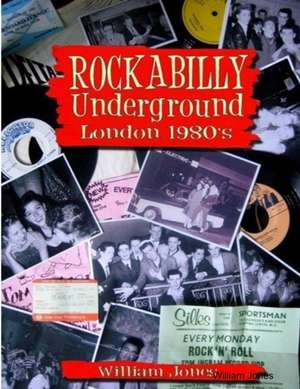 Rockabilly Underground London 1980s de William Jones